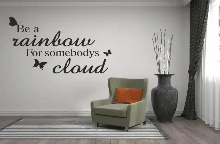 Autocolant de perete BE A RAINBOW FOR SOMEBODYS CLOUD - Comandă simplu